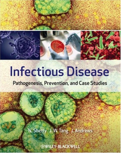 Infectious Disease - Pathogenesis, Prevention, and Case Studies