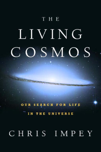 The Living Cosmos - Our Search for Life in the Universe