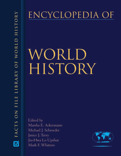 Encyclopedia of World History, The Ancient World Prehistoric Eras to 600 c.e