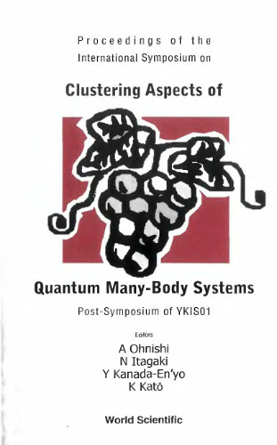 Proceedings of the International Symposium on Clustering Aspects of Quantum Many-Body Systems: post-symposium of YKIS01, Kyoto, Japan, 12-14 November 2001