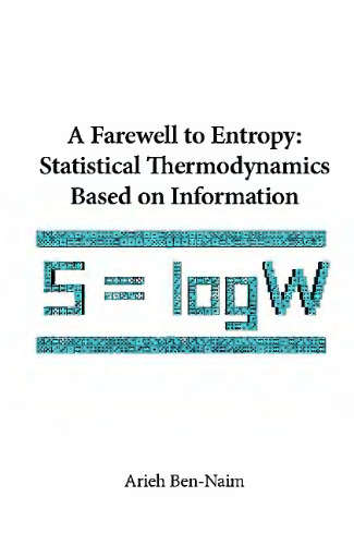 A farewell to entropy: statistical thermodynamics based on information: S=logW