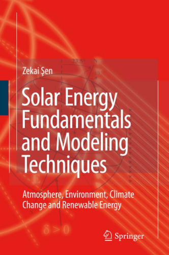 Solar Energy Fundamentals and Modeling Techniques: Atmosphere, Environment, Climate Change and Renewable Energy