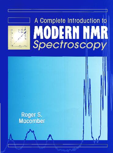 A Complete Introduction To Modern NMR Spectroscopy