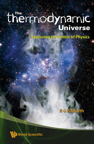 The Thermodynamic Universe-Exploring the Limits of Physics