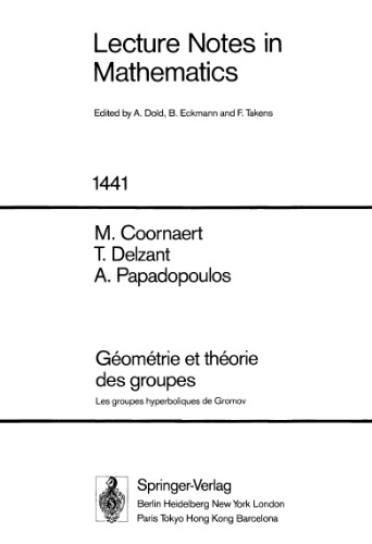 Géométrie et théorie des groupes: Les groupes hyperboliques de Gromov