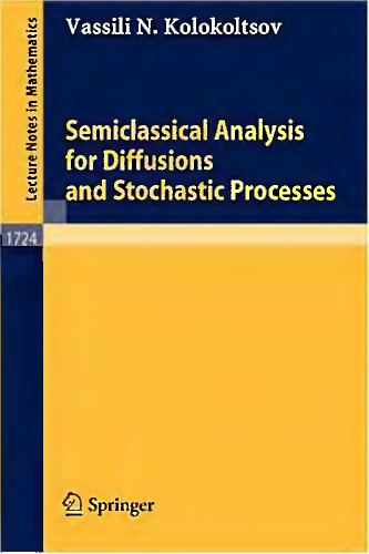 Semiclassical Analysis for Diffusions and Stochastic Processes