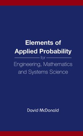 Elements of applied probability for engineering, mathematics and systems science