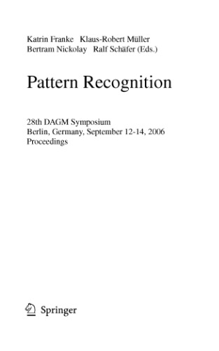 Pattern Recognition: 28th DAGM Symposium, Berlin, Germany, September 12-14, 2006. Proceedings