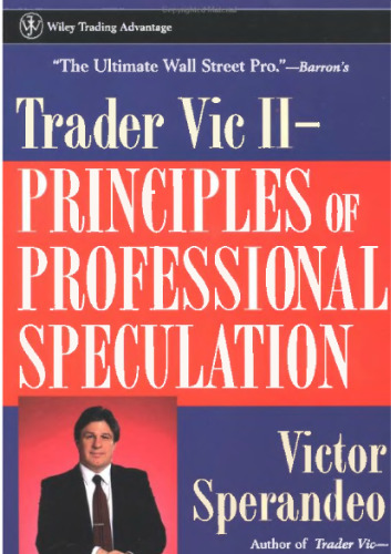 Trader Vic II: Principles of Professional Speculation (Wiley Trading)