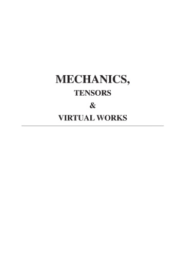 Mechanics, Tensors & Virtual Works