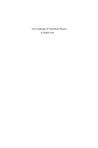 The Landscape of Theoretical Physics: A Global View - From Point Particles to the Brane World and Beyond in Search of a Unifying Principle (Fundamental Theories of Physics, Volume 119)