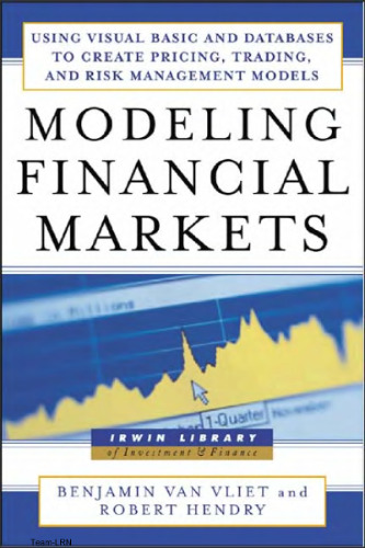 Modeling Financial Markets- Using Visual Basic NET & Databases to Create Pricing Trading & R