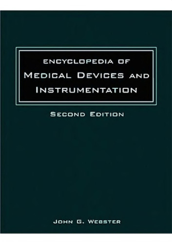 Encyclopedia of Medical Devices and Instrumentation