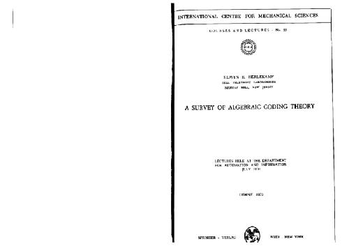 A Survey of Algebraic Coding Theory: Lectures Held at the Department of Automation and Information, July 1970 