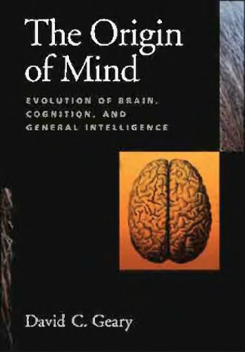 Origin of Mind: Evolution of Brain, Cognition, and General Intelligence