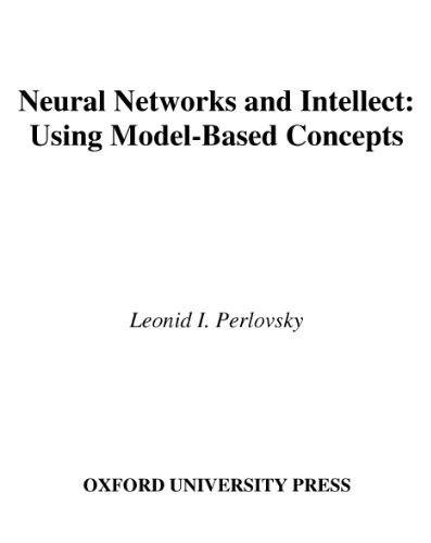 Neural Networks and Intellect: Using Model-Based Concepts