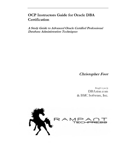 OCP Instructors Guide for Oracle DBA Certification : A Study Guide to Advanced Oracle Certified Professional Database Administration Techniques