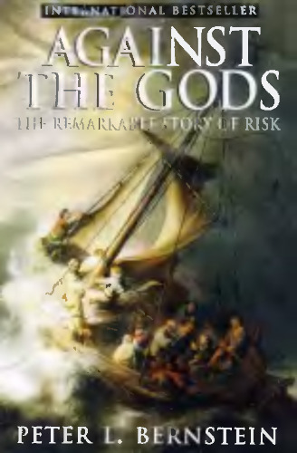 Against the Gods: The Remarkable Story of Risk