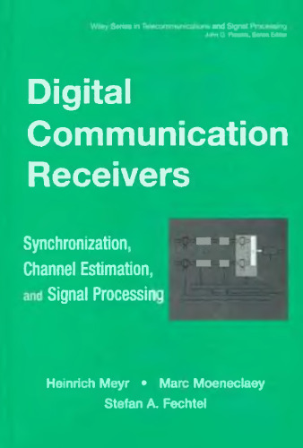 Digital Communication Receivers: Synchronization, Channel Estimation, and Signal Processing