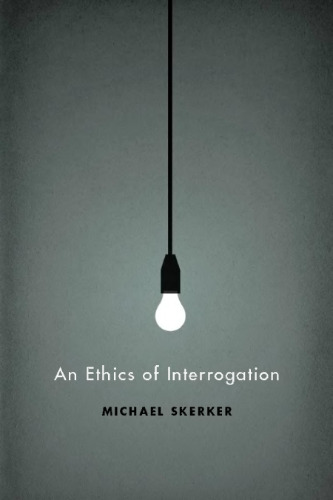 An Ethics of Interrogation