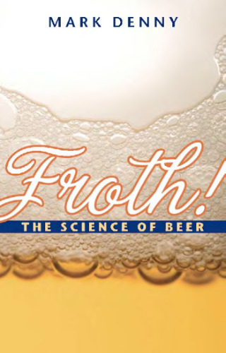 Froth!: The Science of Beer