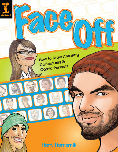 Face Off: How to Draw Amazing Caricatures & Comic Portraits