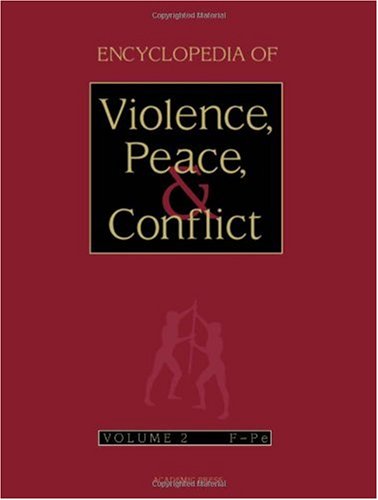 Encyclopedia of Violence, Peace, and Conflict, Three-Volume Set