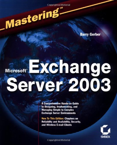 Mastering Microsoft Exchange Server 2003