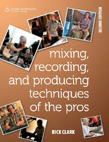 Mixing, Recording and Producing Techniques of the Pros (Book)