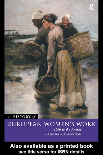 A History of European Women's Work: 1700 to the Present