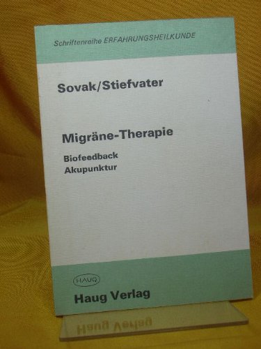 Migrane-Therapie: Biofeedback, Akupunktur (Schriftenreihe Erfahrungsheilkunde) (German Edition)