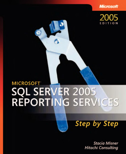 Microsoft SQL Server 2005 Reporting Services Step by Step (Step by Step (Microsoft))