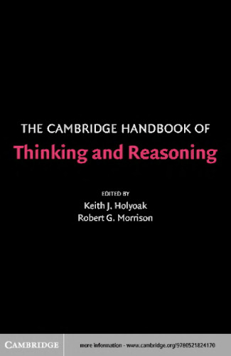 The Cambridge Handbook of Thinking and Reasoning (Cambridge Handbooks in Psychology)