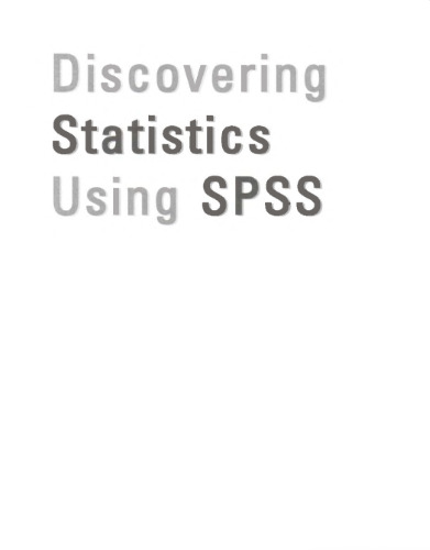 Discovering Statistics Using SPSS (Introducing Statistical Methods S.) (2nd Edition)