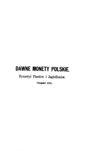 Dawne monety polskie dynastyi Piastow i Jagiellonow 1883-85 dawne monety polskie 3