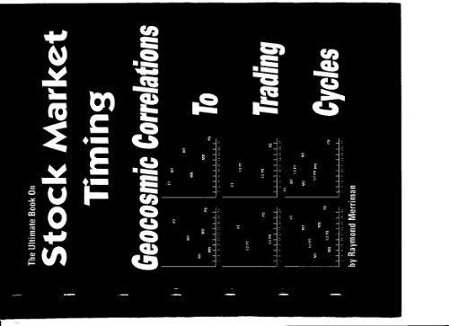 The Ultimate Book on Stock Market Timing, Volume 3: Geocosmic Correlations to Trading Cycles