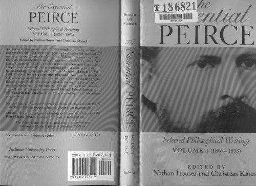 The Essential Peirce: Selected Philosophical Writings, Volume 1: 1867-1893