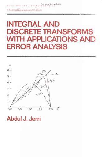 Integral and Discrete Transforms with Applications and Error Analysis (Chapman & Hall CRC Pure and Applied Mathematics)