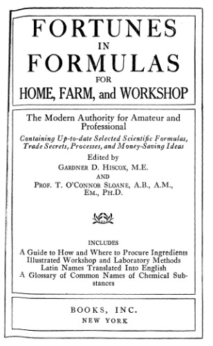 Fortunes In Formulas For Home, Farm, And Workshop