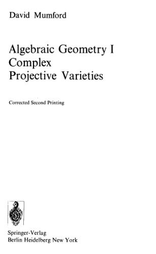 Algebraic Geometry I: Complex Projective Varieties