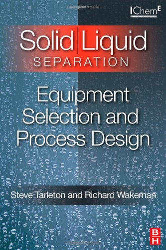 Solid Liquid Separation: Equipment Selection and Process Design