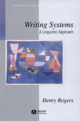 Writing Systems: A Linguistic Approach (Blackwell Textbooks in Linguistics)