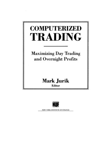 Computerized Trading: Maximizing Day Trading and Overnight Profits (New York Institute of Finance)