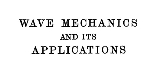 Wave Mechanics and Its Applications