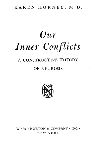 Our Inner Conflicts: A Constructive Theory of Neurosis