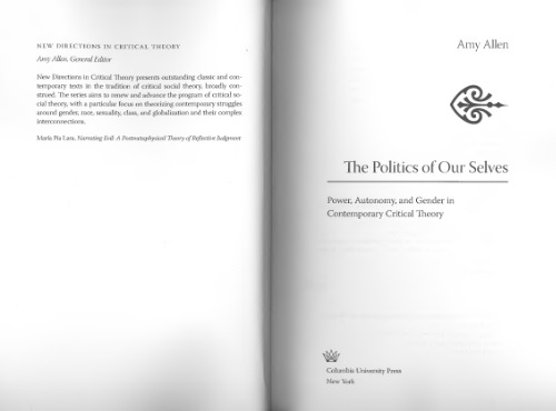 The politics of our selves: power, autonomy, and gender in contemporary critical theory