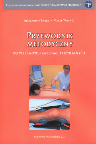 Przewodnik metodyczny po wybranych zabiegach fizykalnych