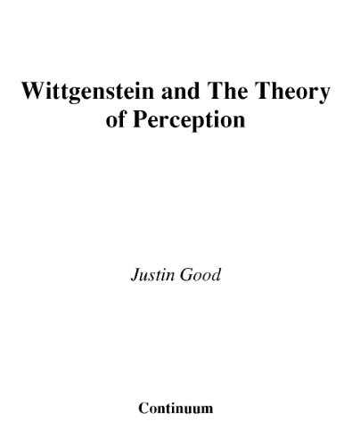 Wittgenstein and the Theory of Perception (Continuum Studies In British Philosophy)