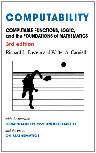 Computability: Computable Functions, Logic, and the Foundations of Mathematics, 3rd Edition  