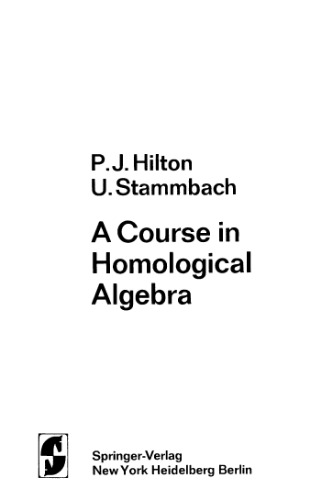 A Course in Homological Algebra